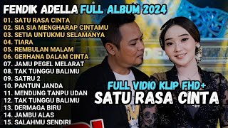 Download Lagu FENDIK ADELLA FULL ALBUM SATU RASA CINTA SIA SIA MENGHARAP CINTAMU OM ADELLA TERBARU 2025 MP3
