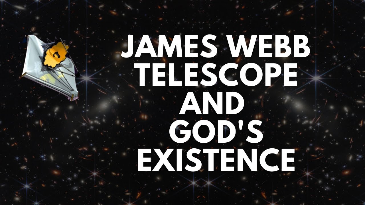 James b Space Telescope & God YouTube