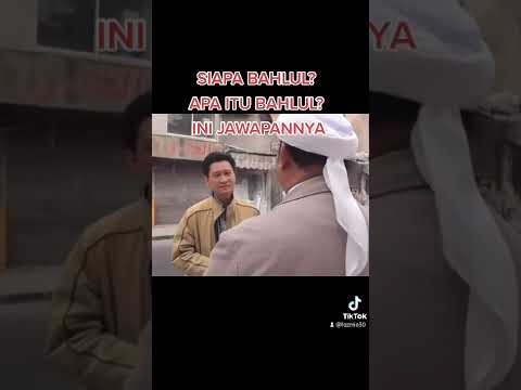 SIAPAKAH BAHLUL? (MARI