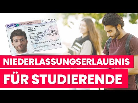 Niederlassungserlaubnis: Voraussetzungen als Student