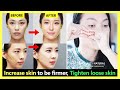 Only 6 mins Increase Skin and fat on face. How to plump up face, tighten loose skin to be firmer.