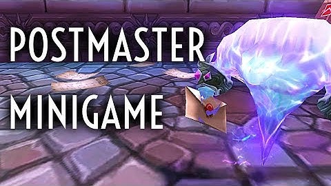 WoW Guide - Postmaster Minigame - 7.3.5