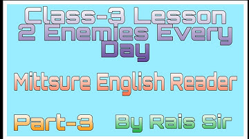 Class 3 (Mittsure English Reader)  Lesson 2 Enemies Every Day Part 3
