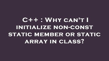 C++ : Why can