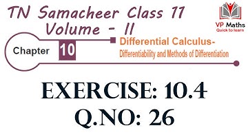 TN Samacheer class 11 maths Chapter 10 Exercise 10.4 Q.No 26 Differential Calculus