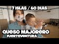 DESCUBRIMOS LOS QUESOS MAJORERO DE FUERTEVENTURA | VLOG 281