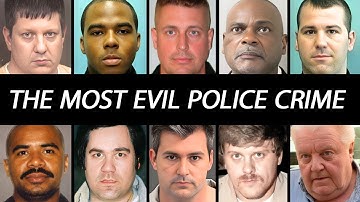 10 Notorious Cases of Police Corruption and Misconduct