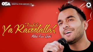 Beautiful Naat | Habibi Ya Rasoolallah | Milad Raza Qadri |  Version | OSA Islamic