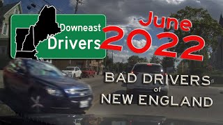 MAINE MAYHEM | Bad Drivers of New England - June 2022