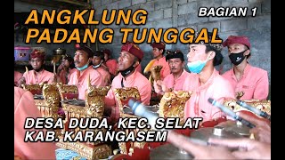 ANGKLUNG PADANG TUNGGAL, DS DUDA, KEC. SELAT, KARANGASEM