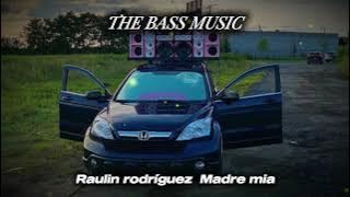 Raulin Rodríguez - Madre mia FT @djjoseofficial para musicólogos
