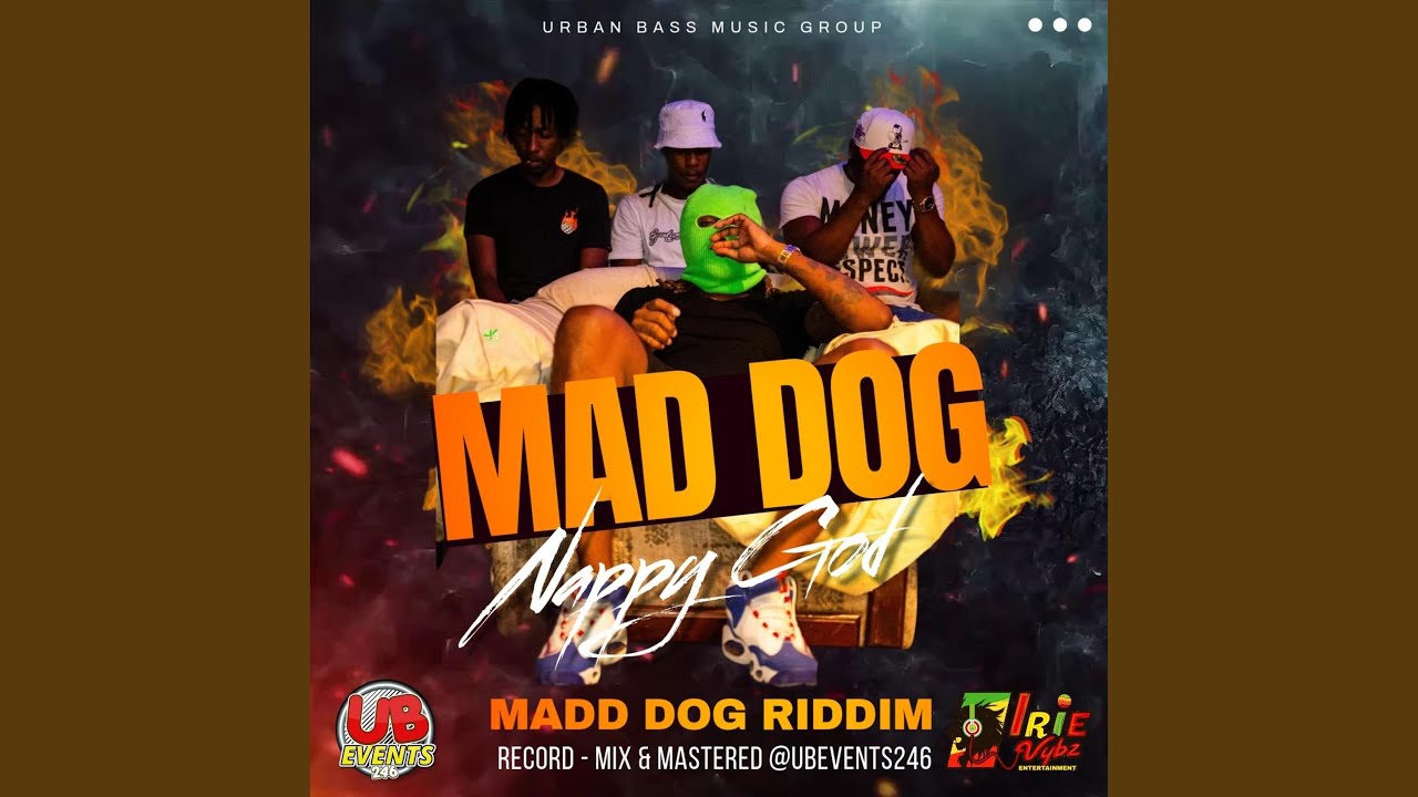 MAD DOG (feat. Nappy God) (Madd Dog Riddim) - YouTube