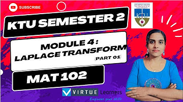 Laplace Transforms | MAT 102  | Module 4 (Part 01) | KTU Engineering Mathematics #mathematics #btech