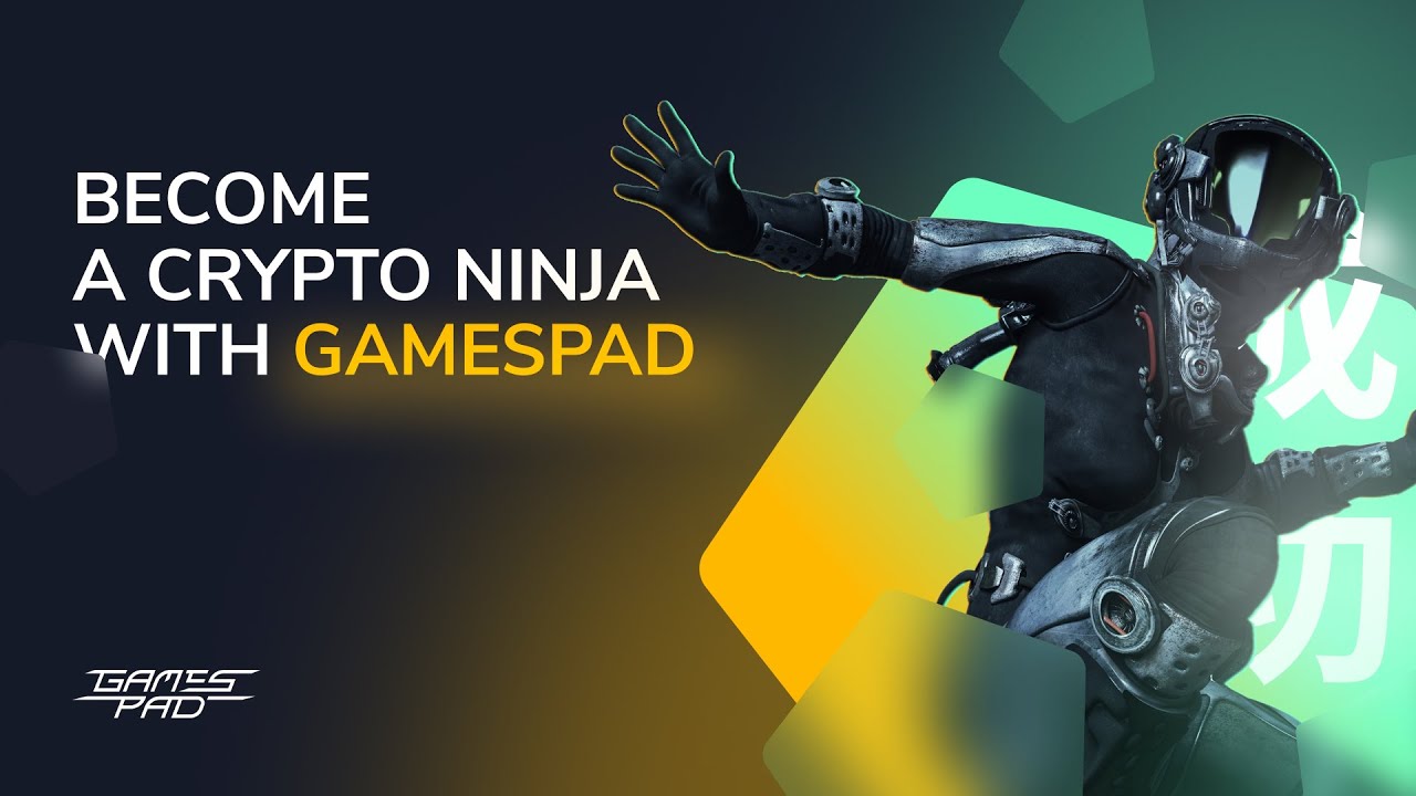 🥷 Join the #GamesPad community and become a Crypto Ninja.