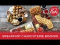 Just For Kicks: Breakfast Charcuterie Boards