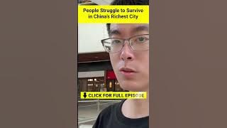 People Struggle to Survive in China’s Richest City