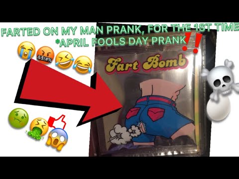 i-farted-on-my-man!!!!!-*-april-fool's-day-prank-fart-bomb