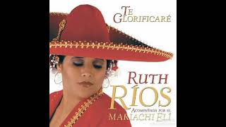Ruth Rios (Te Glorificaré) - 04/12 Con Que Pagaremos