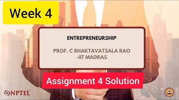 💥Entrepreneurship Week 4 | Assignment 4 Answers for August 2022 | SWAYAM NPTEL 💥💥