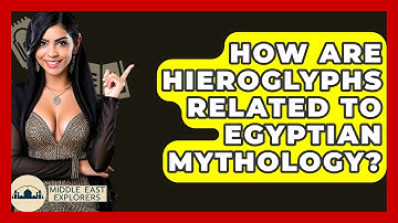 How Are Hieroglyphs Related To Egyptian Mythology? - Middle East Explorers