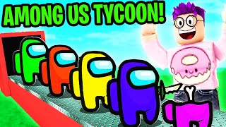 Can We Beat ROBLOX AMONG US TYCOON!? (FUNNY MOMENTS)