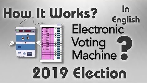 New EVM Machine | English | Full Explanation | 2019