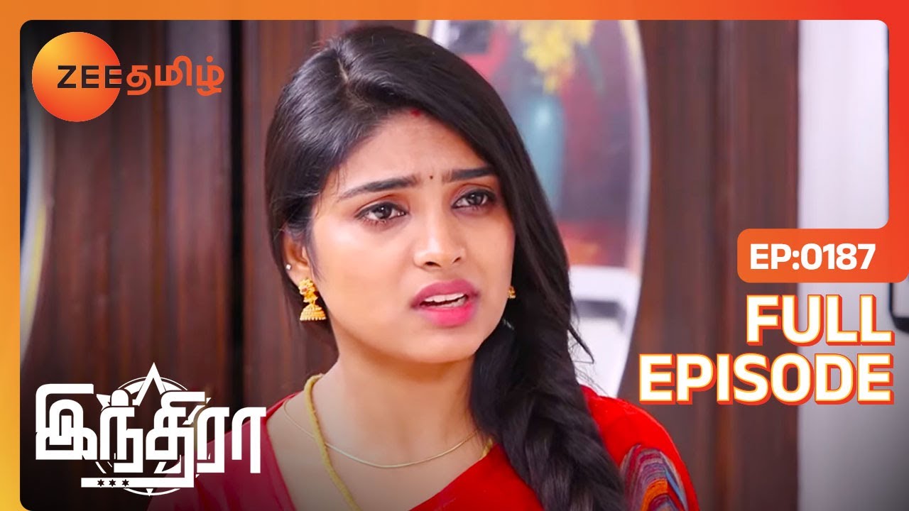 Kathir மாமா அக்காவை ஏமாத்திட்டார் அது தப்பு தான் | Indira | Full Ep 187 | Zee Tamil | 29 Jun 23