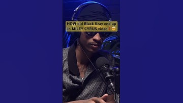 Thumbnail of How did Black Kray end up in a Miley Cyrus MUSIC VIDEO??