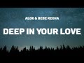 Alok & Bebe Rexha - Deep In Your Love (Lyrics)