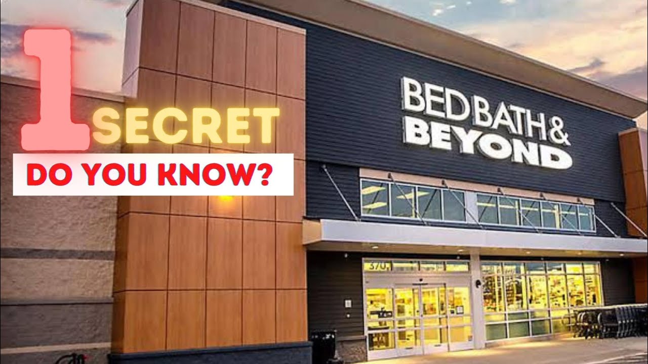 Do You Know Bed Bath & Beyond History? Why Its In Crisis Mode