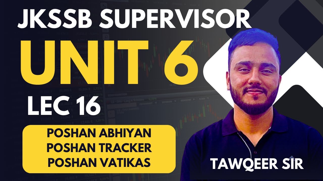 Unit 6  Lec 16  Poshan Abhiyan Poshan Tracker and Vatikas  JKSSB Supervisor  By Tawqeer Sir