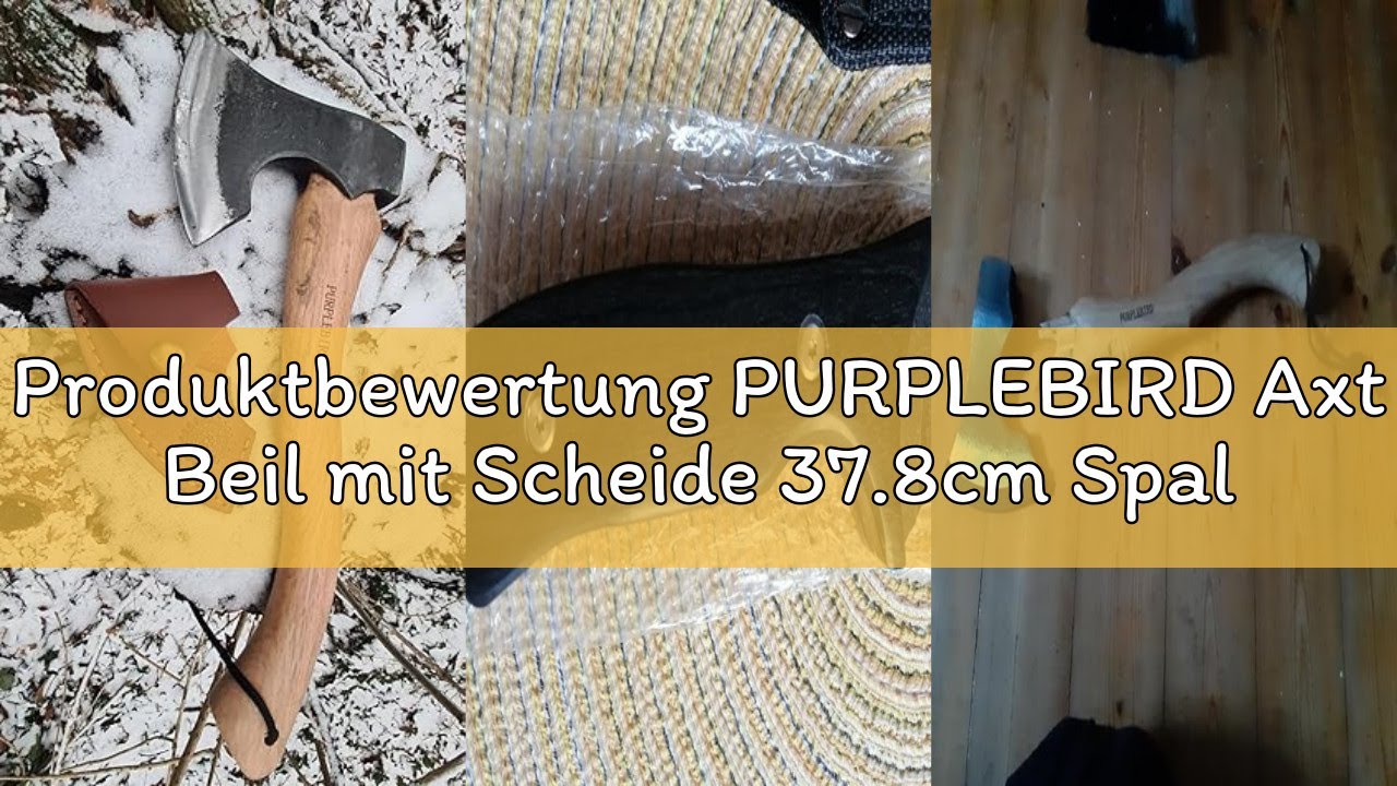 Produktbewertung PURPLEBIRD Axt Beil mit Scheide 37.8cm Spaltaxt für Holz Handgeschmiedet Handbeil m