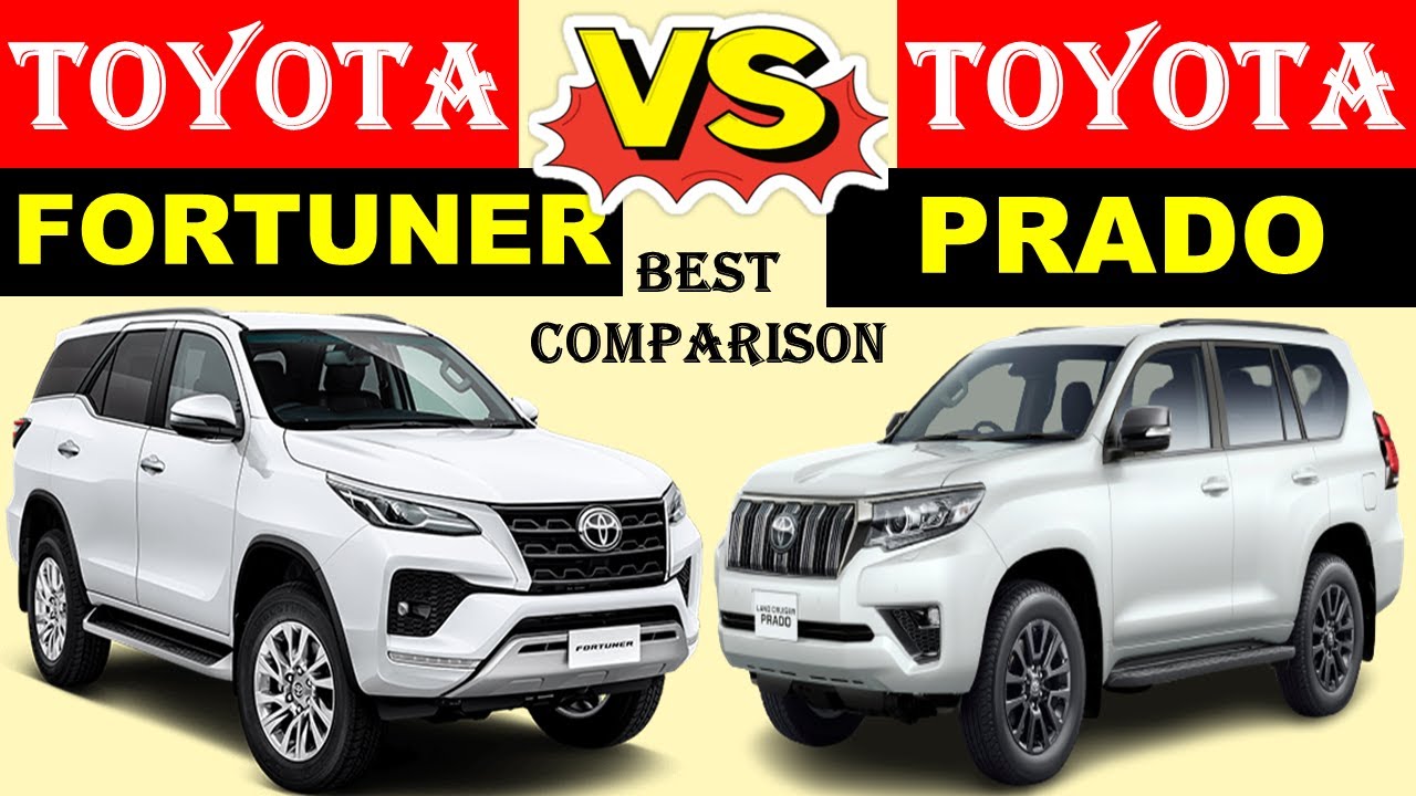 ALL NEW Toyota FORTUNER Vs ALL NEW Toyota PRADO | Which one is better ...