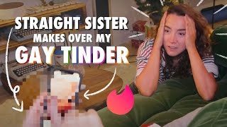 I Let My STRAIGHT Sister Make My ~Gay~ Tinder Profile