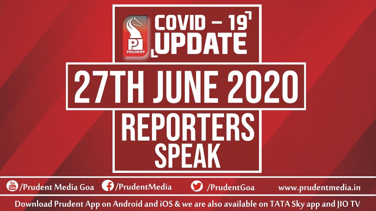 Prudent Media COVID 19 Update Ground Zero Report 27 June 2020