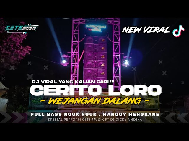 DJ CERITO LORO X WEJANGAN DALANG • Style Margoy Bass Ngukk Viral Tiktok Terbaru 2024 class=