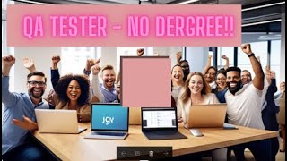 Why You Don't Need a Degree To Get A Job In QA Testing