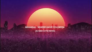 Rihanna - Where Have You Been (DJ SBN x ATTE Remix)