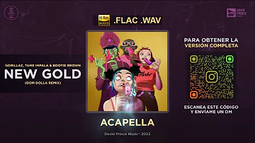 Gorillaz - New Gold ft Tame Impala & Bootie Brown (Dom Dolla Remix) 🎙️ ACAPELLA (By DPM )