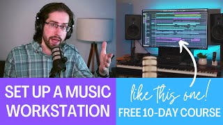 Everything You Need to Know to Set up a Music Workstation (FREE COURSE TRAILER)