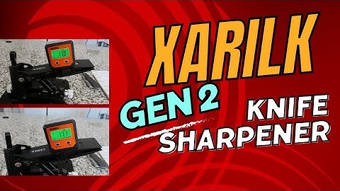 Xarilk Gen 2. Knife Sharpener update.