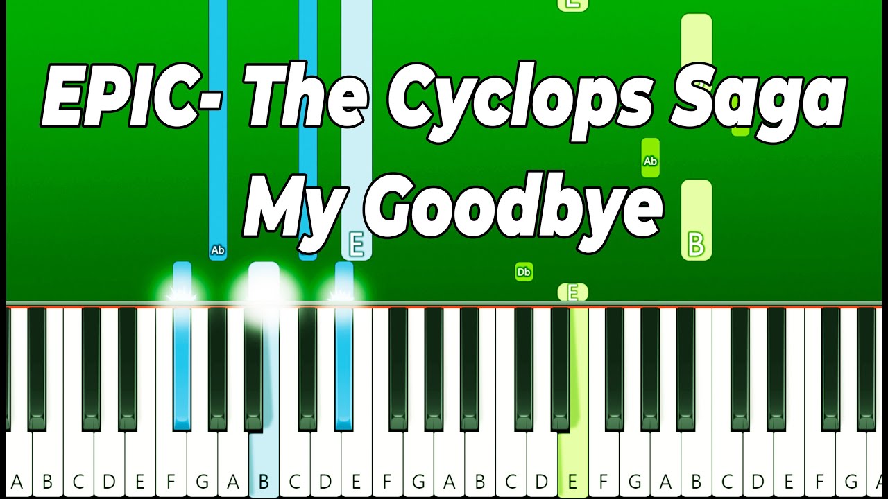 EPIC- The Cyclops Saga - My Goodbye (Piano Tutorial EASY) - YouTube