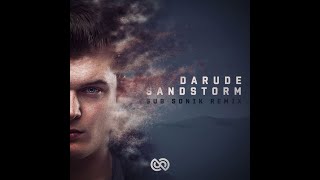 Darude - Sandstorm (Sub Sonik Remix)