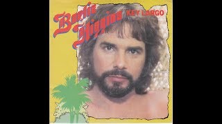 Video thumbnail of "Bertie Higgins - Key Largo (1982 LP Version) HQ"