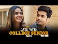 Alright! | Date With College Senior | Part 1 | Ft. Parikshit Joshi, Tithi Raaj & Somesh Sharma