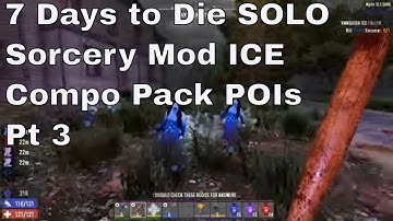 7 Days to Die  Sorcery Mod A19.5 Live Pt3