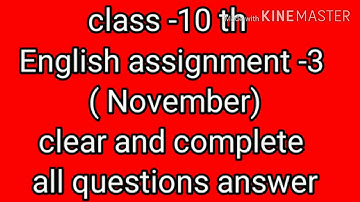 class 10 th ENGLISH ASSIGNMENT-3||NOVEMBER ASSIGNMENT ALL ANSWERS