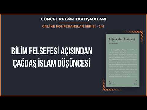 241- BİLİM FELSEFESİ AÇISINDAN ÇAĞDAŞ İSLAM FELSEFESİ