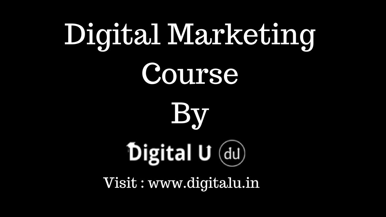 Digital Marketing Course By Digital U - YouTube