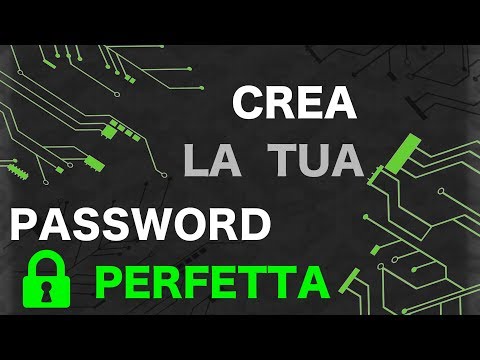 Video: Come Creare Una Password Sicura